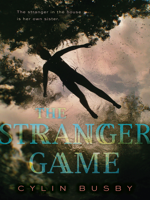 Title details for The Stranger Game by Cylin Busby - Available